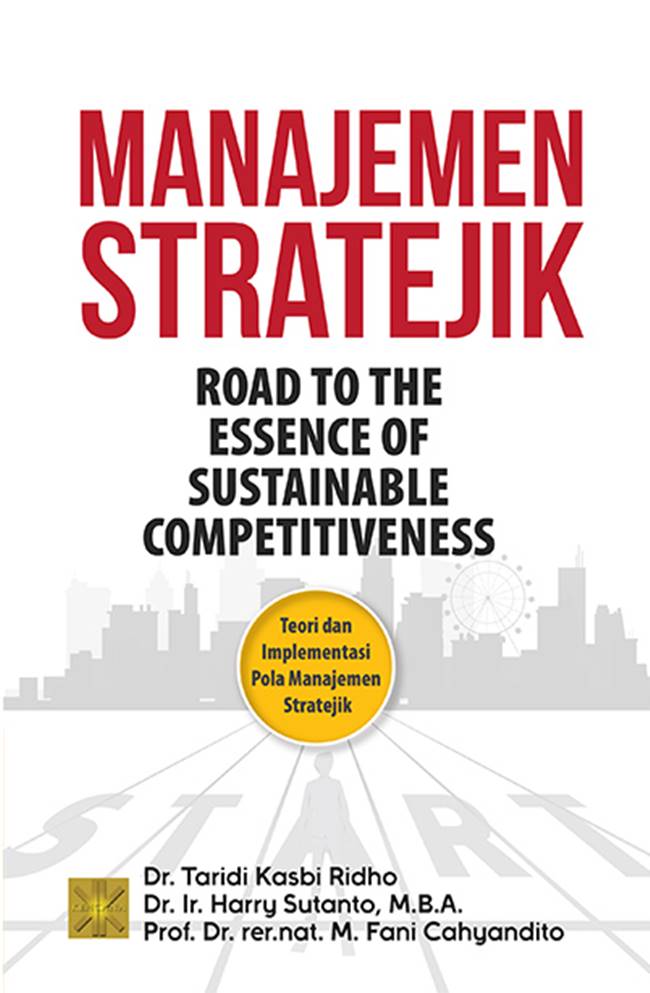 Cover Manajemen Stratejik :  Road to the essence of sustain competitiveness