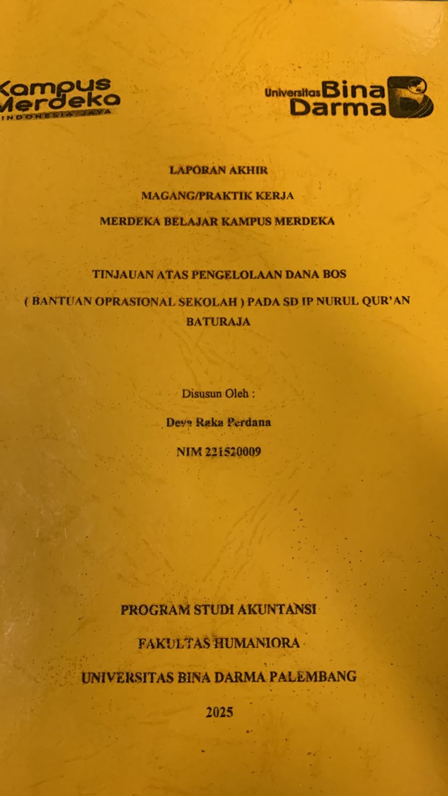 Cover Tinjauan atas pengelolaan dana bos (Bantuan operasional sekolah) pada SD IP Nurul Qur'an baturaja