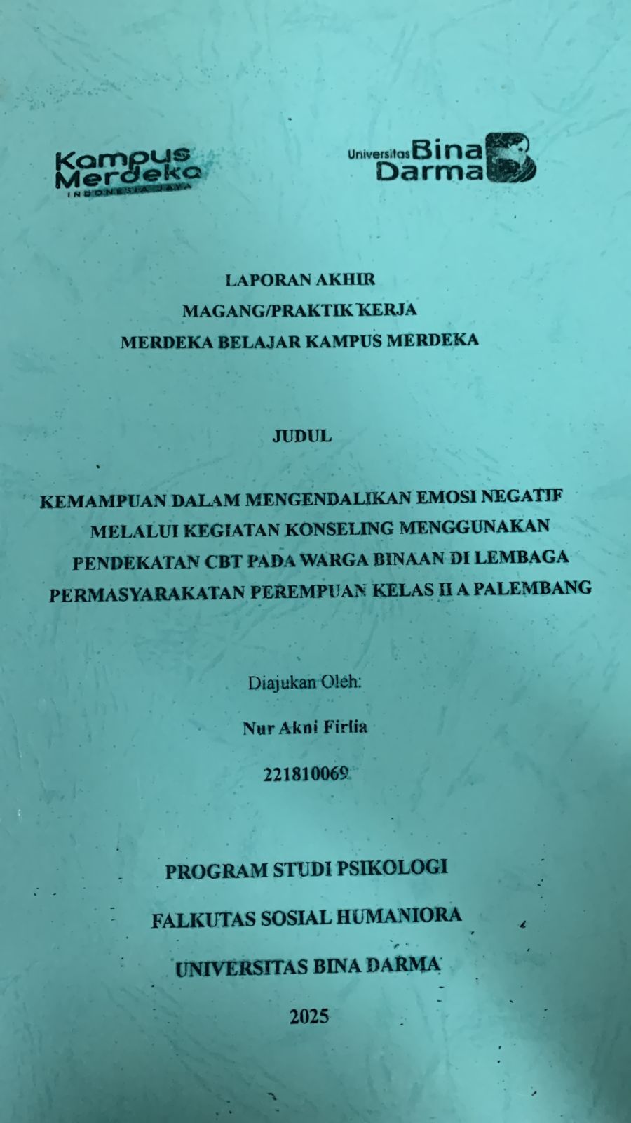 Cover Kemampuan Dalam Mengendalikan Emosi Negatif Melalui Kegiatan Konseling Menggunakan Pendekatan CBT Pada Warga Binaan Di Lembaga Permasyarakatan Perempuan Kelas II A Palembang
