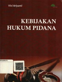 Cover KEBIJAKAN HUKUM PIDANA / Vivi Ariyanti