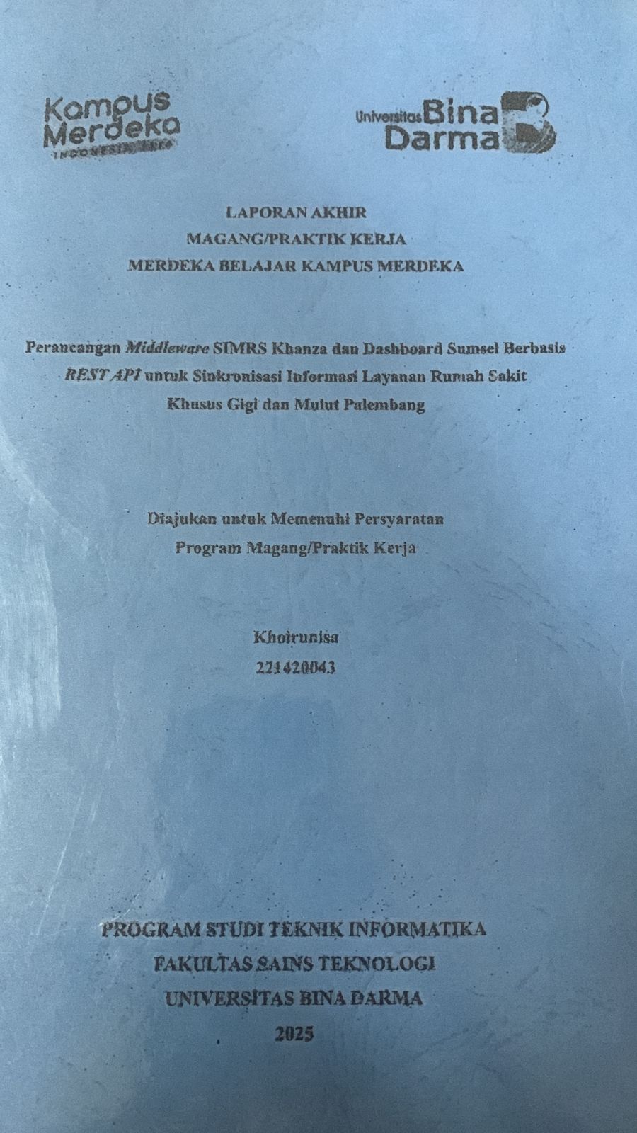 Cover Perancangan Middleware SIMRS Khanza dan Dashboard Sumsel Berbasis Rest Api Untuk Sinkronisasi Informasi Layanan Rumah Sakit Khusus Gigi dan Mulut Palembang