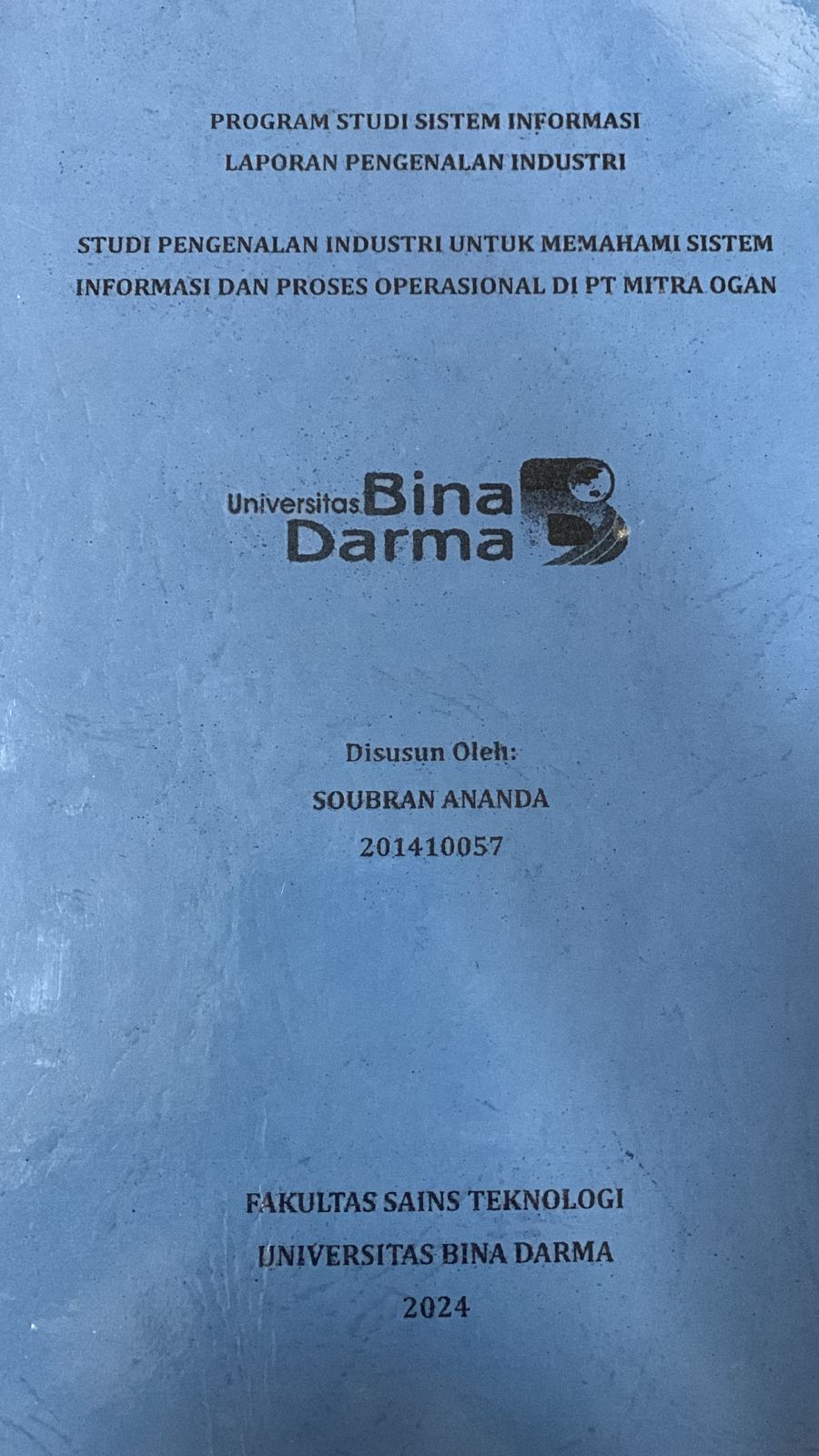 Cover Studi Pengenalan Industri Untuk Memahami Sistem Informasi dan Proses Operasional Di PT Mitra Ogan
