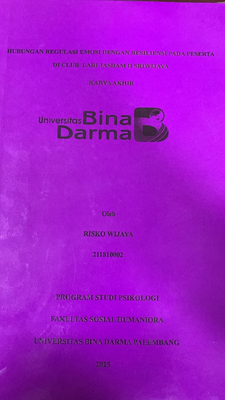 Cover Hubungan Antara Emosi Dengan Resiliensi Pada Peserta Di Club Lari Jasdam II Sriwijaya