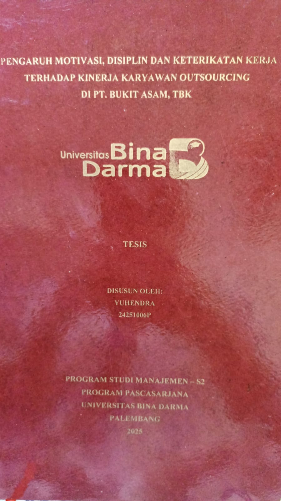Cover Pengaruh motivasi, disiplin dan keterikatan kerja terhadap kinerja karyawan outsourcing di PT. Bukit Asam, TBK