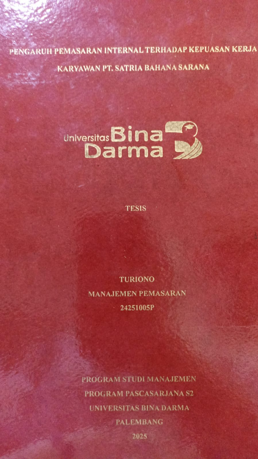 Cover Pengaruh pemasaran internal terhadap kepuasan kerja karyawan PT. Satria Bahana Sarana