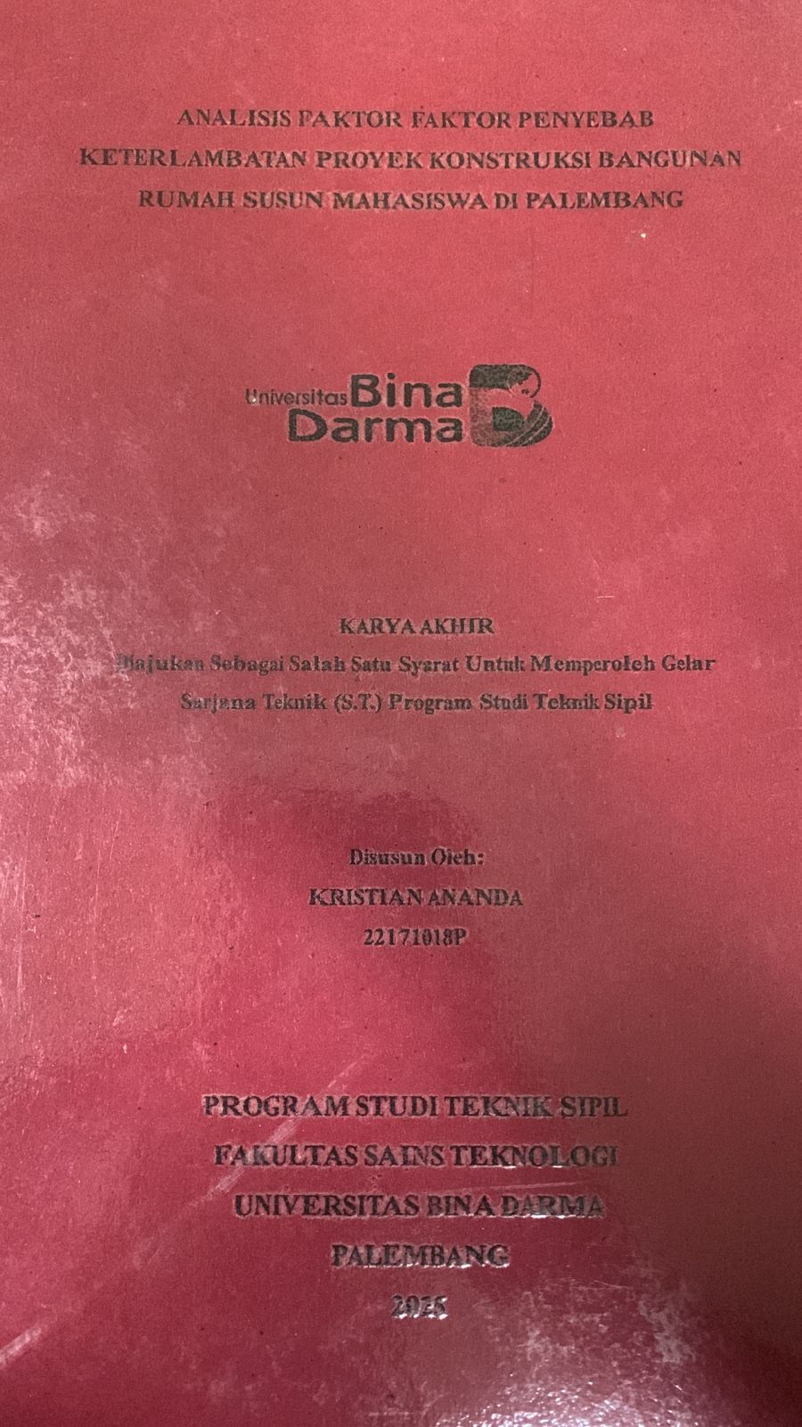 Cover Analisis faktor-faktor penyebab keterlambatan proyek konstruksi bangunan rumah susun mahasiswa di palembang