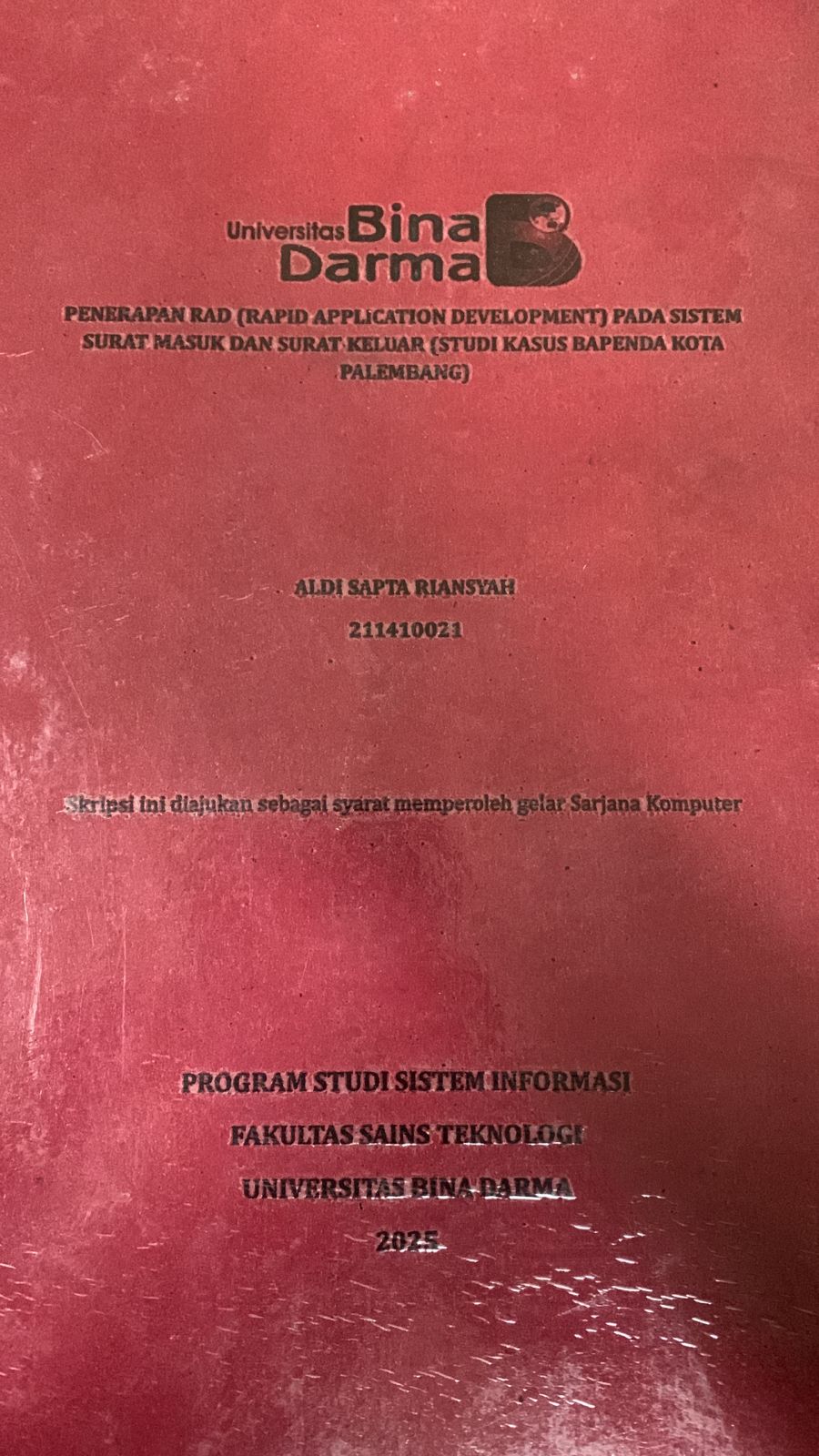 Cover Penerapan RAD (Rapid Application Development) pada sistem surat masuk dan surat keluar (Studi kasus: Bapenda kota Palembang)