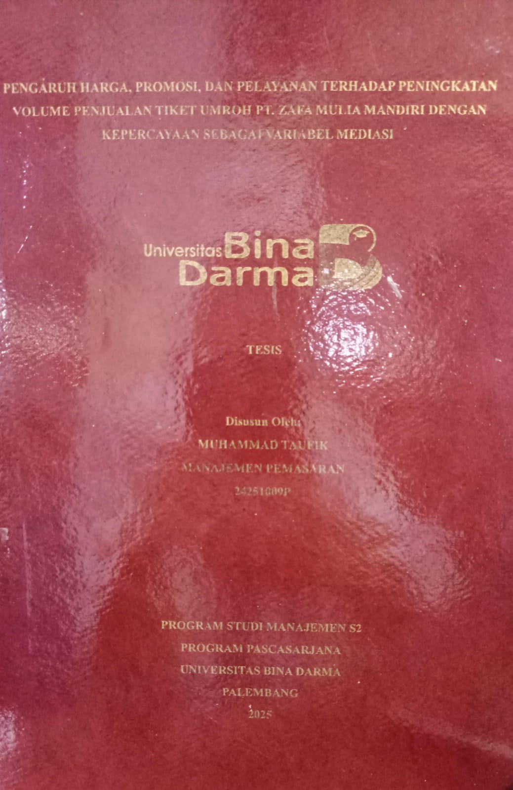 Cover Pengaruh harga, promosi, dan pelayanan terhadap peningkatan volume penjualan tiket umroh PT. Zafa Mulia Mandiri dengan kepercayaan sebagai variabel mediasi