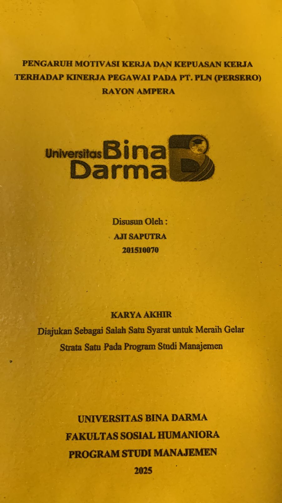 Cover Pengaruh motivasi kerja dan kepuasan kerja terhadap kinerja pegawai pada PT.PLN (Persero) rayon ampera