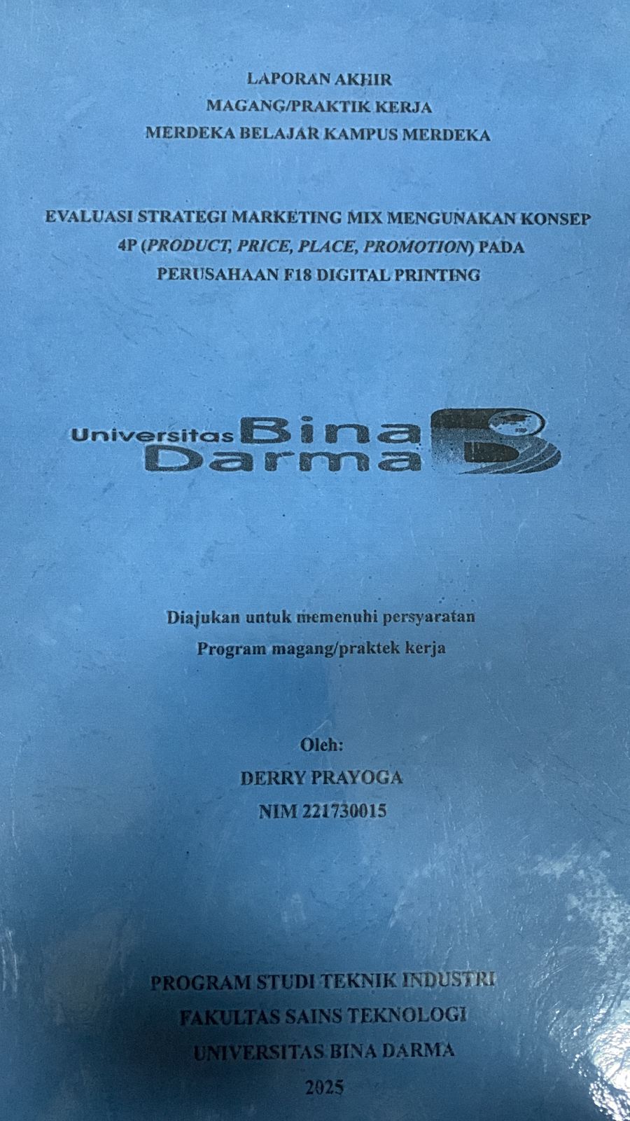 Cover Evaluasi strategi marketing mix menggunakan konsep 4P (Product, Price, Place and Promotion) pada perusahaan F18 digital printing