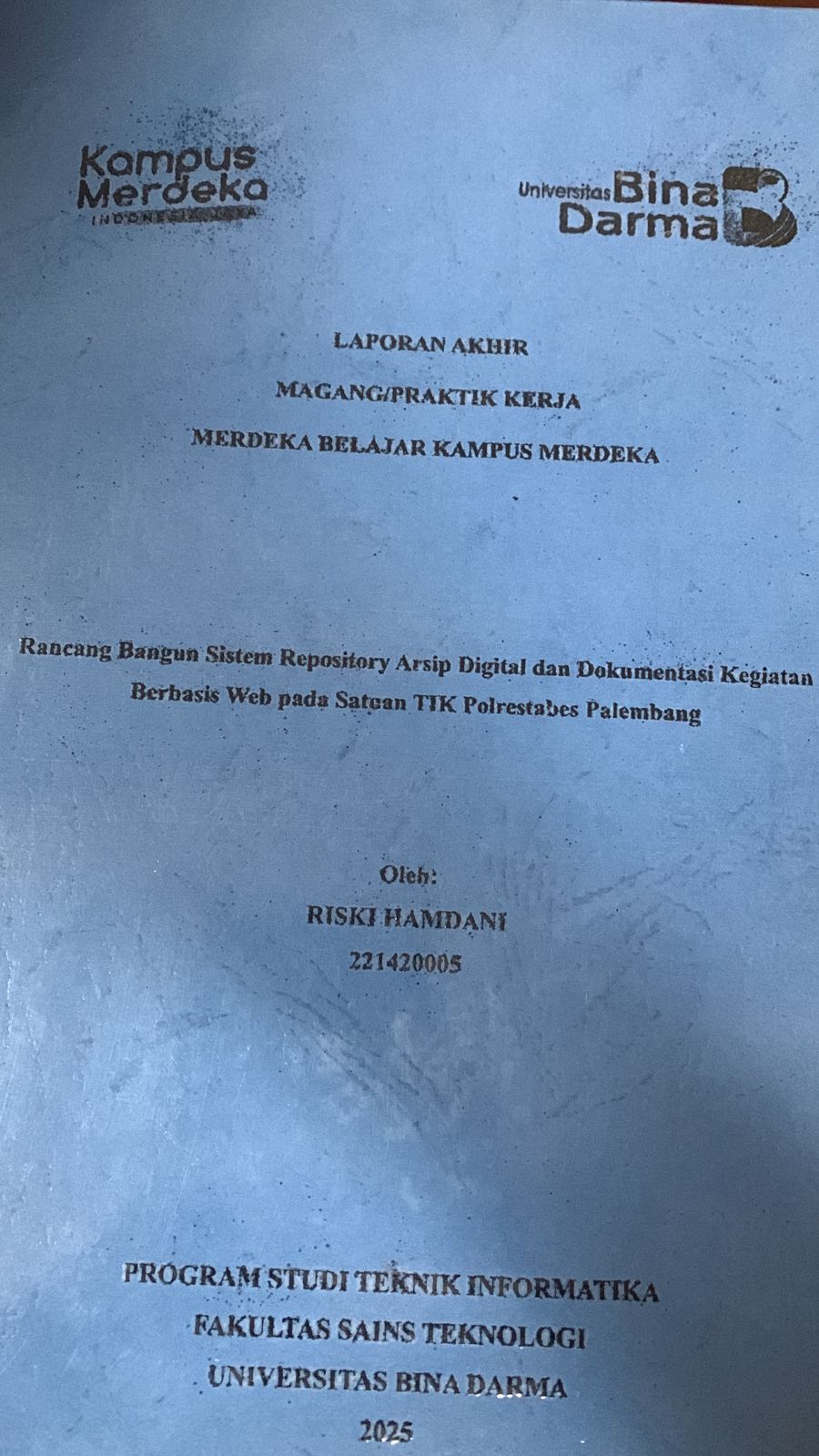 Cover Rancang Bangun Sistem Repository Arsip Digital dan Dokumentasi Kegiatan Berbasis Web pada Satuan TIK Polrestabes Palembang
