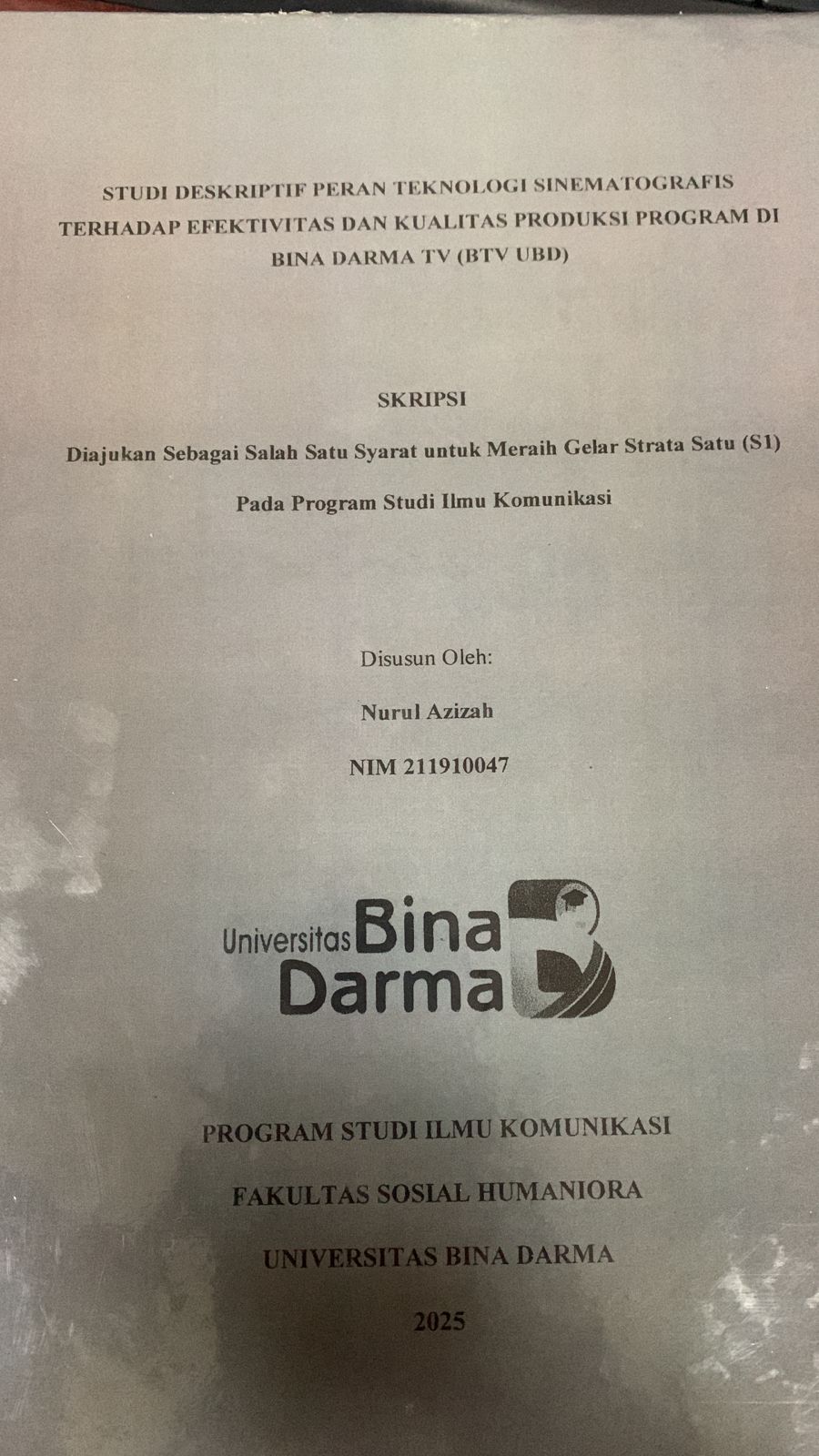 Cover Studi Deskriptif Peran Teknologi Sinematografis Terhadap Efektivitas dan Kualitas Produksi Program di Bina Darma TV (BTV UBD)