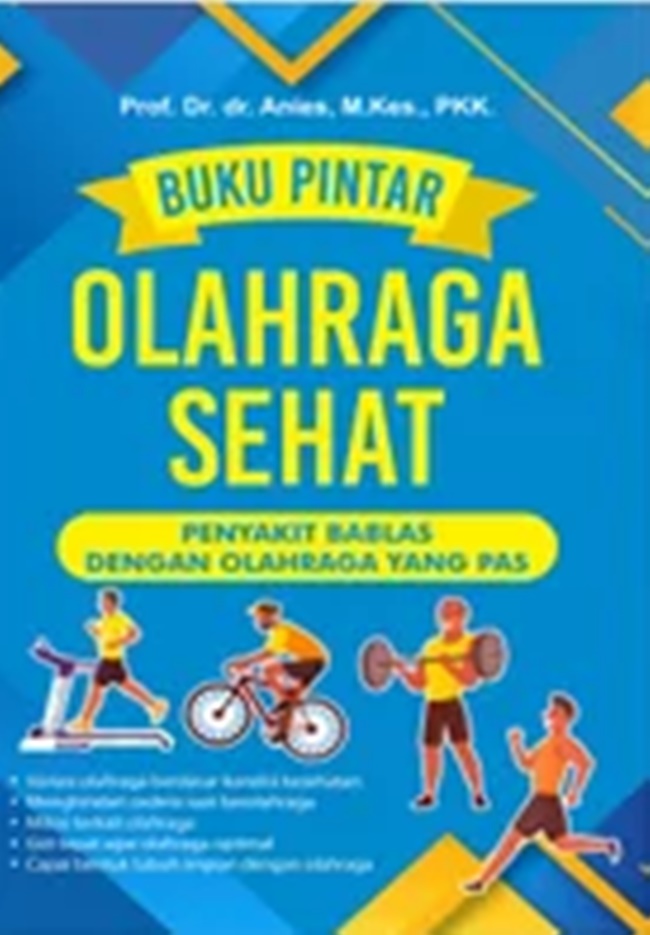 Cover Buku Pintar Olahraga Sehat :  Penyakit bablas dengan olahraga yang pas