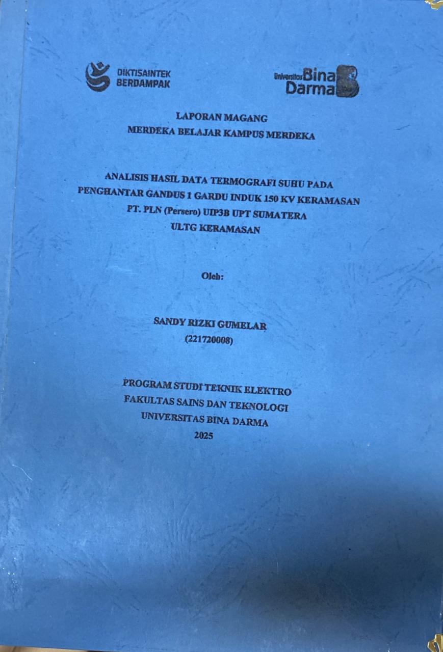 Cover ANALISIS HASIT DATA TERMOGRAFI SUHU [ADA PENGHANTAR GANDUS 1 GARDA INDUK 150 KV KERAMASAN PT.PLN (Persero) UIP3B UPT SEMATERA ULTG KERAMASAN / SANDY RIZKI GUMELANG