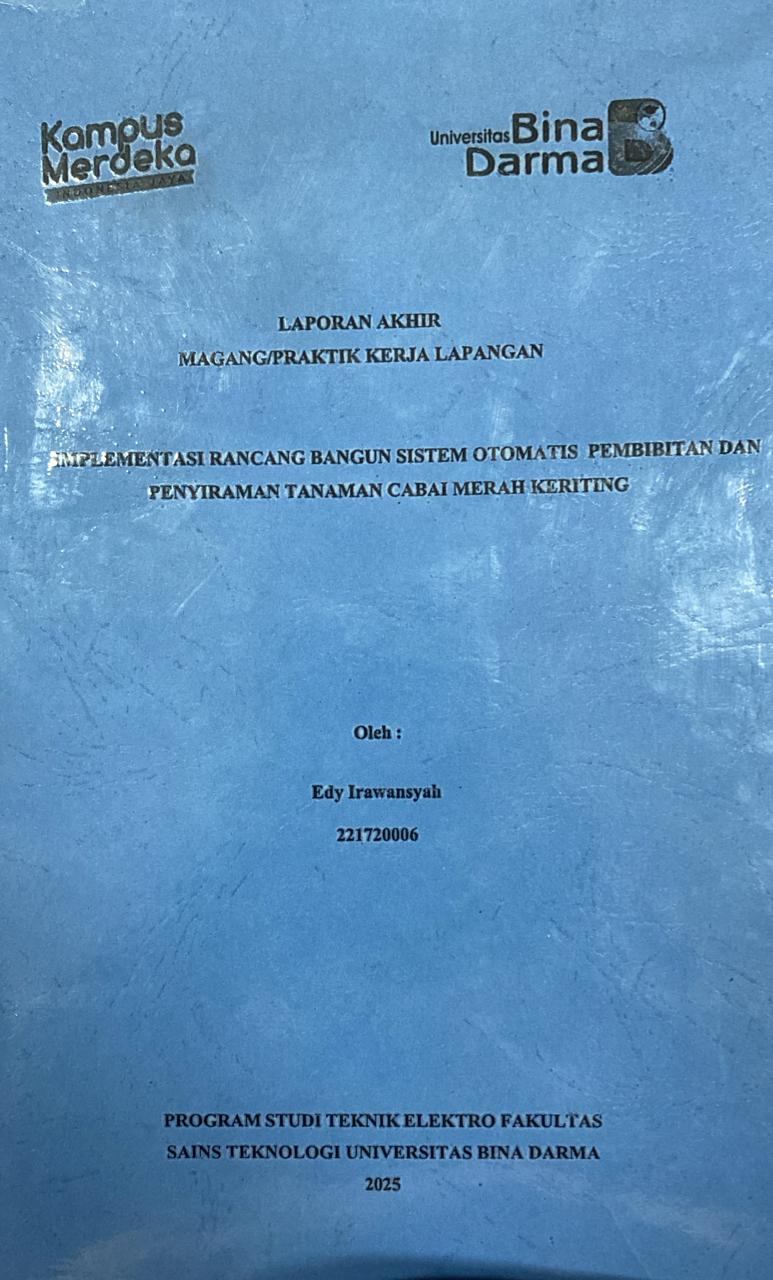 Cover IMPLEMENTASI RANCANG BANGUN SISTEM OTOMATIS PEMBIBITAN DAN  PENYIRAMAN TANAMAN CABAI MERAH KERITING / Edy Irawansyah