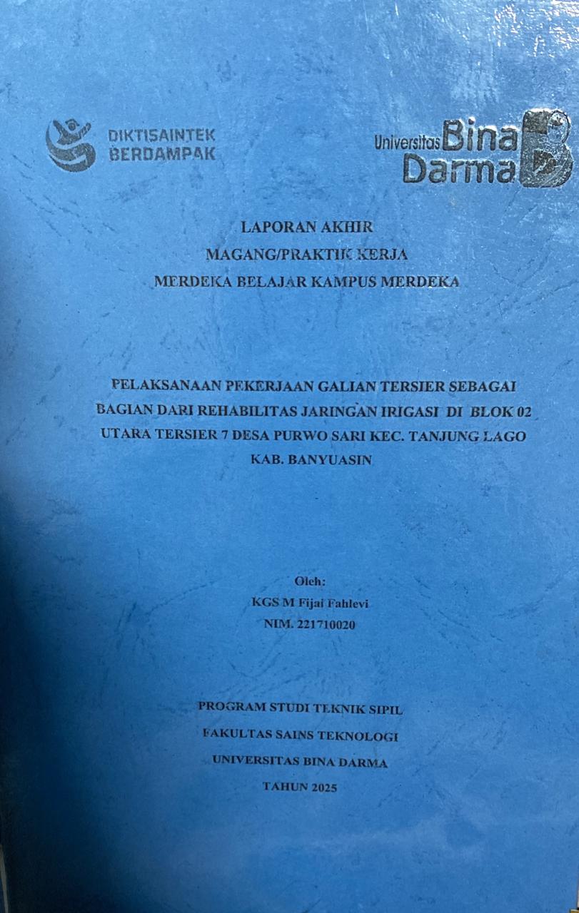 Cover PELAKSANAAN PEKERJAAN GALIAN TERSIER SEBAGAI  BAGIAN DARI REHABILITAS JARINGAN IRIGASI DI BLOK 02 UTARA TERSIER 7 DESA PURWO SARI KEC. TANJUNG LAGO  KAB. BANYUASIN / KGS M Fija? Fahlevi