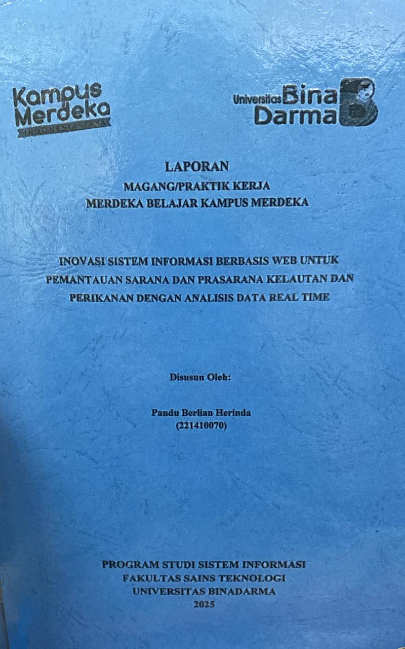 Cover INOVASI SISTEM INFORMASI BERBASIS WEB UNTUK PEMANTAUAN SARANA DAN PRASARANA KELAUTAN DAN PERIKANAN DENGAN ANALISIS DATA REAL TIME / Pandu Berlian Herinda