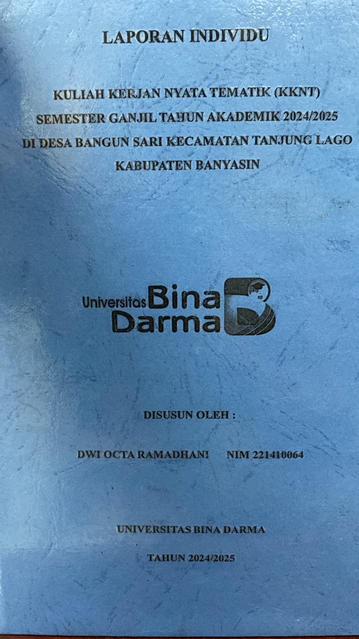 Cover KULIAH KERJAN NYATA TEMATIK (KKNT)  SEMESTER GANJIL TAHUN AKADEMIK 2024/2025 DI DESA BANGUN SARI KECAMATAN TANJUNG LAGO KABUPATEN BANYASIN / DWI OCTA RAMADHANI