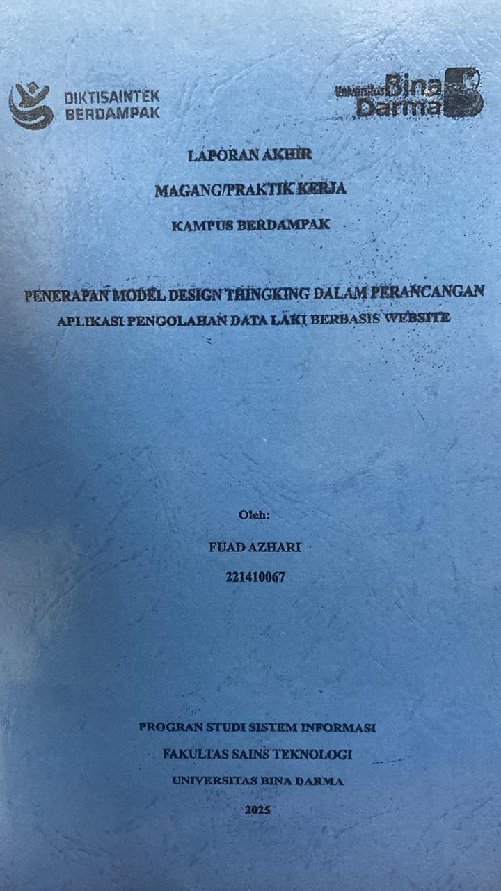 Cover PENERAPAN MODEL DESIGN THINGKING DALAM PERANCANGAN  APLIKASI PENGOLAHAN DATA LAKI BERBASIS WEBSITE / FUAD AZHARI