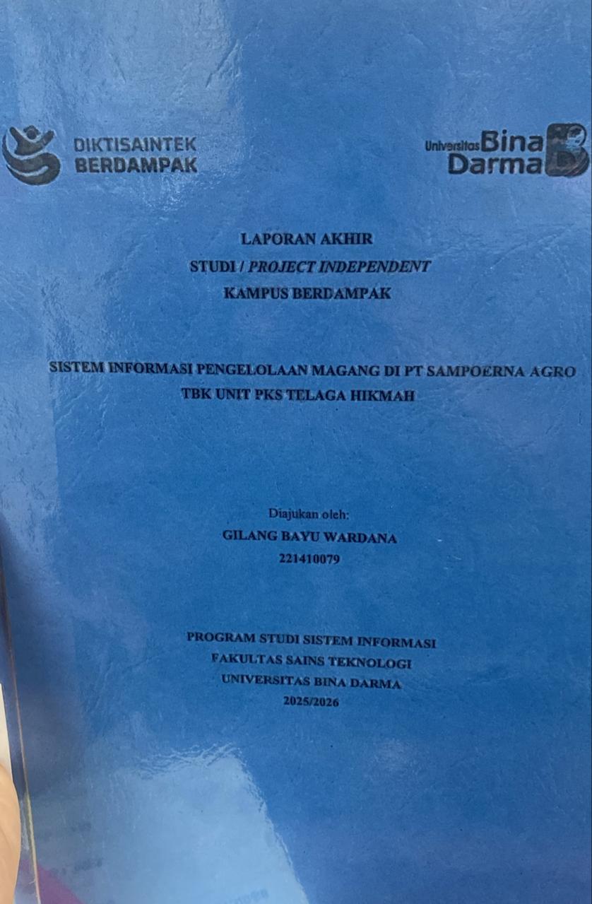 Cover SISTEM INFORMASI PENGELOLAAN MAGANG DI PT SAMPOERNA AGRO  TBK UNIT PKS TELAGA HIKMAH / GILANG BAYU WARDANA