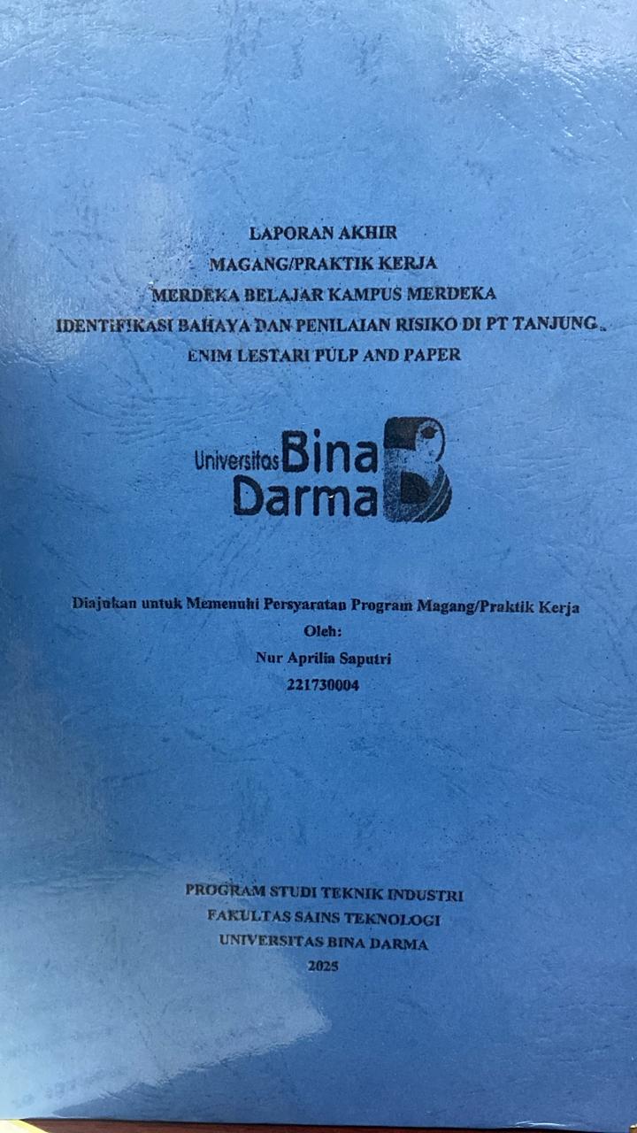 Cover IDENTIFIKASI BAHAYA DAN PENILAIAN RISIKO DI PT TANJUNG  ENIM LESTARI PULP AND PAPER / Nur Aprilia Saputri