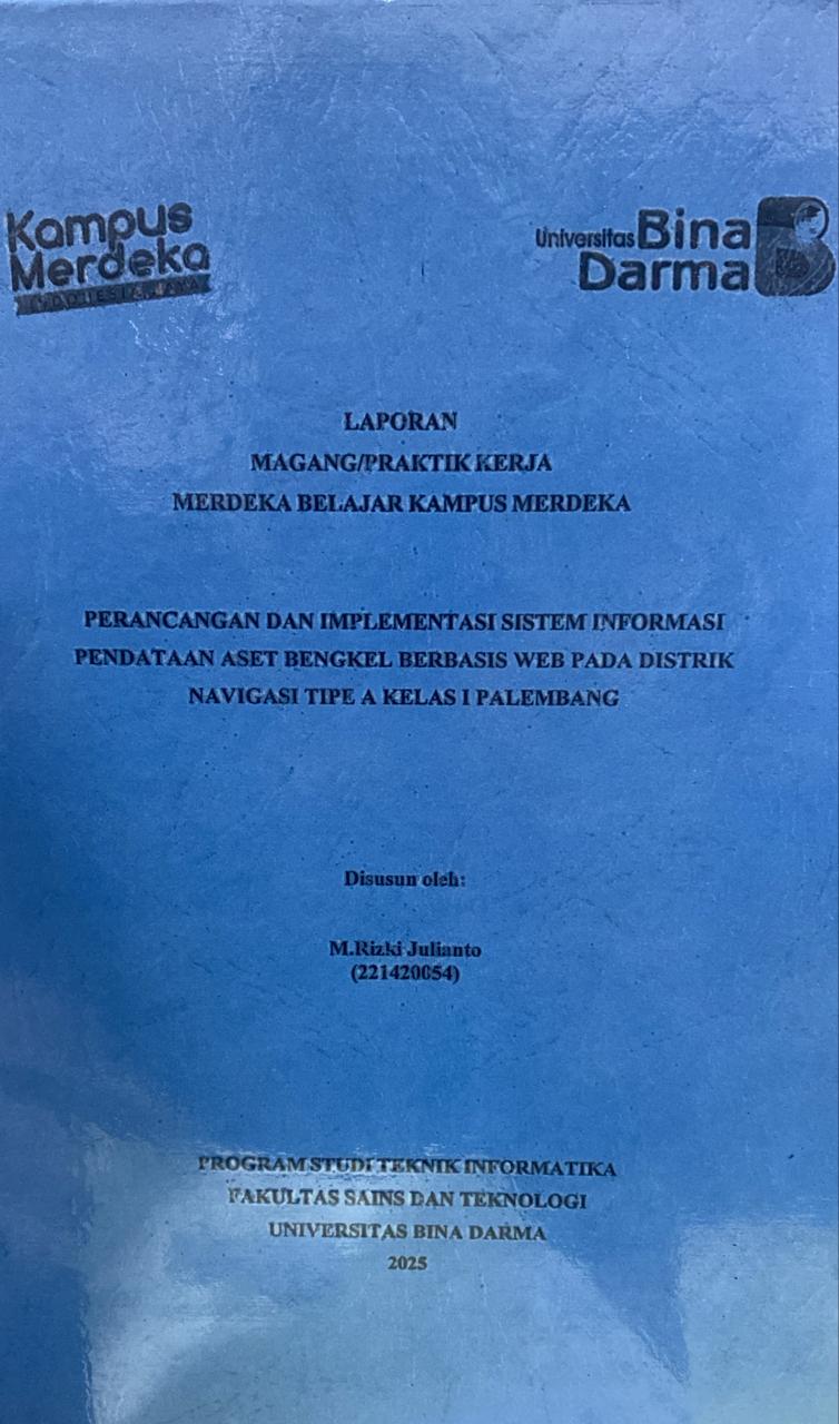 Cover PERANCANGAN DAN IMPLEMENTASI SISTEM INFORMASI  PENDATAAN ASET BENGKEL BERBASIS WEB PADA DISTRIK  NAVIGASI TIPE A KELAS I PALEMBANG / M.Rizki Julianto