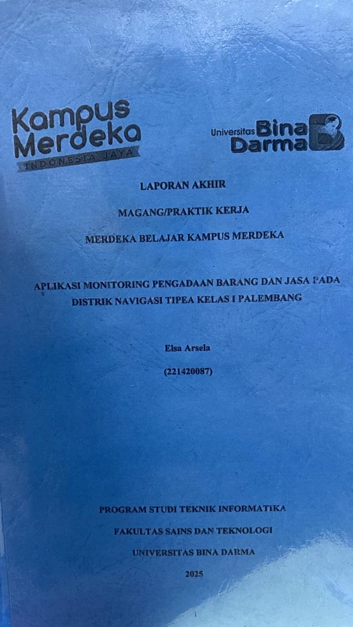 Cover APLIKASI MONITORING PENGADAAN BARANG DAN JASA PADA  DISTRIK NAVIGASI TIPEA KELAS I PALEMBANG / Elsa Arsela