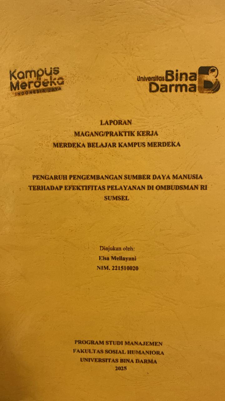 Cover PENGARUH PENGEMBANGAN SUMBER DAYA MANUSIA  TERHADAP EFEKTIFITAS PELAYANAN DI OMBUDSMAN RI  SUMSEL / Elsa Meilayan