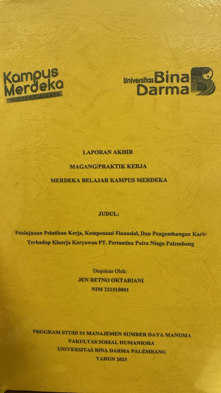 Cover Peninjauan Pelatihan Kerja, Kompensasi Finansial, Dan Pengembangan Karir  Terhadap Kinerja Karyawan PT. Pertamina Patra Niaga Palembang / JEN RETNO OKTARIANI