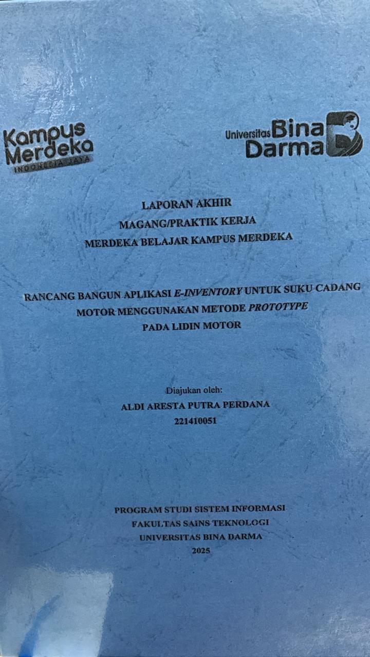 Cover RANCANG BANGUN APLIKASI E-INVENTORY UNTUK SUKU CADANG  MOTOR MENGGUNAKAN METODE PROTOTYPE  PADA LIDIN MOTOR / ALDI ARESTA PUTRA PERDANA