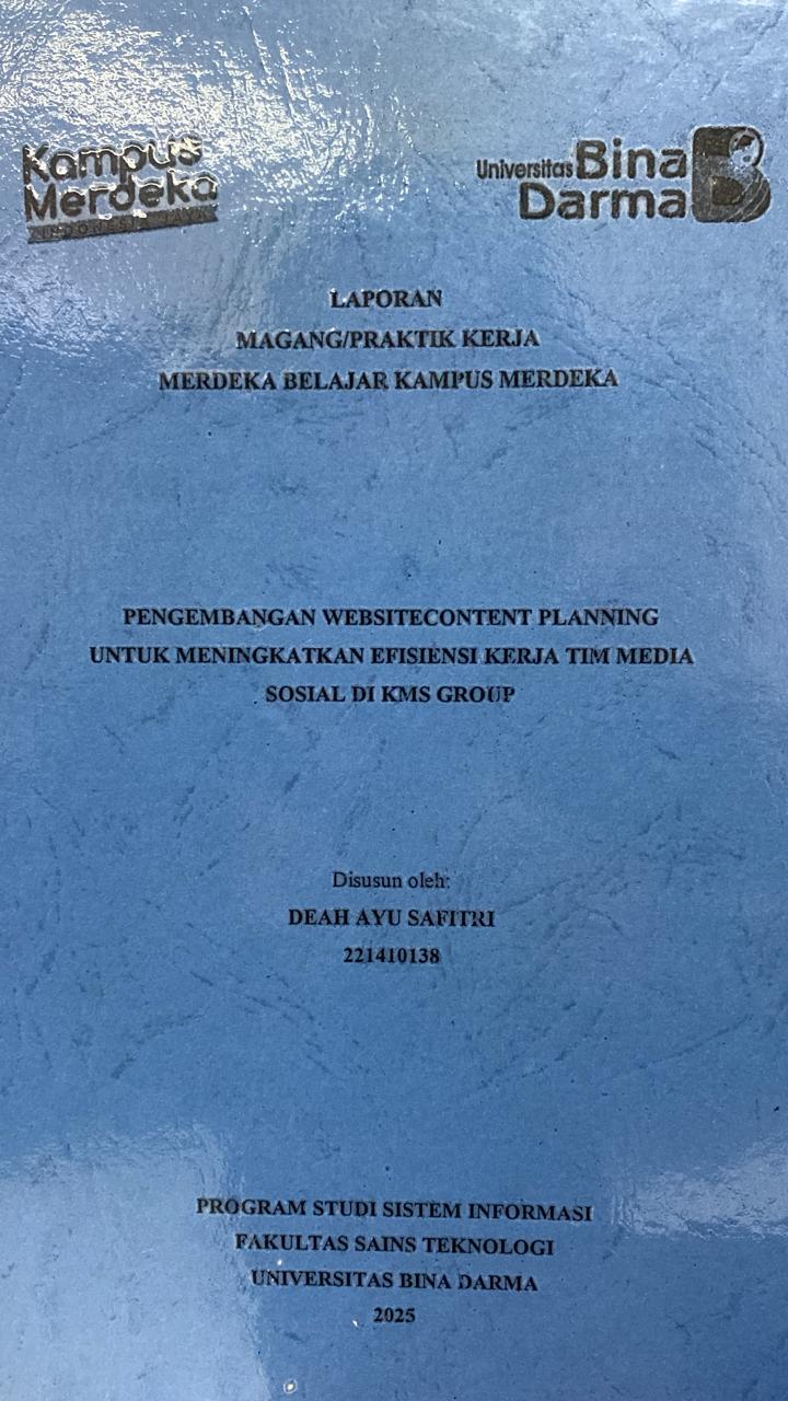 Cover PENGEMBANGAN WEBSITECONTENT PLANNING  UNTUK MENINGKATKAN EFISIENSI KERJA TIM MEDIA  SOSIAL DI KMS GROUP / DEAH AYU SAFITRI