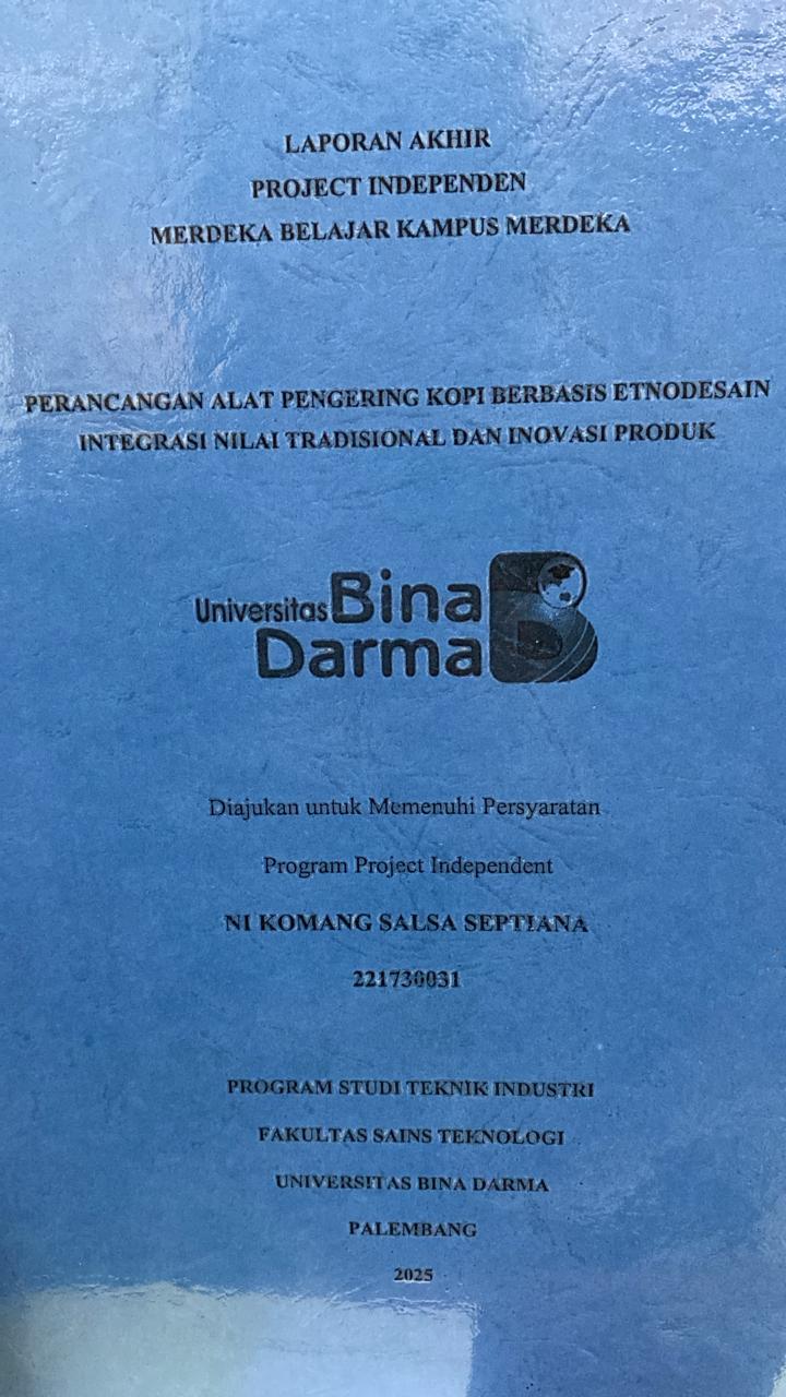 Cover PERANCANGAN ALAT PENGERING KOPI BERBASIS ETNODESAIN  INTEGRASI NILAI TRADISIONAL DAN INOVASI PRODUK / NI KOMANG SALSA SEPTIANA