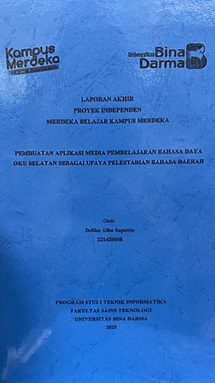 Cover PEMBUATAN APLIKASI MEDIA PEMBELAJARAN BAHASA DAYA  OKU SELATAN SEBAGAI UPAYA PELESTARIAN BAHASA DAERAH / Delika Alba Saputra