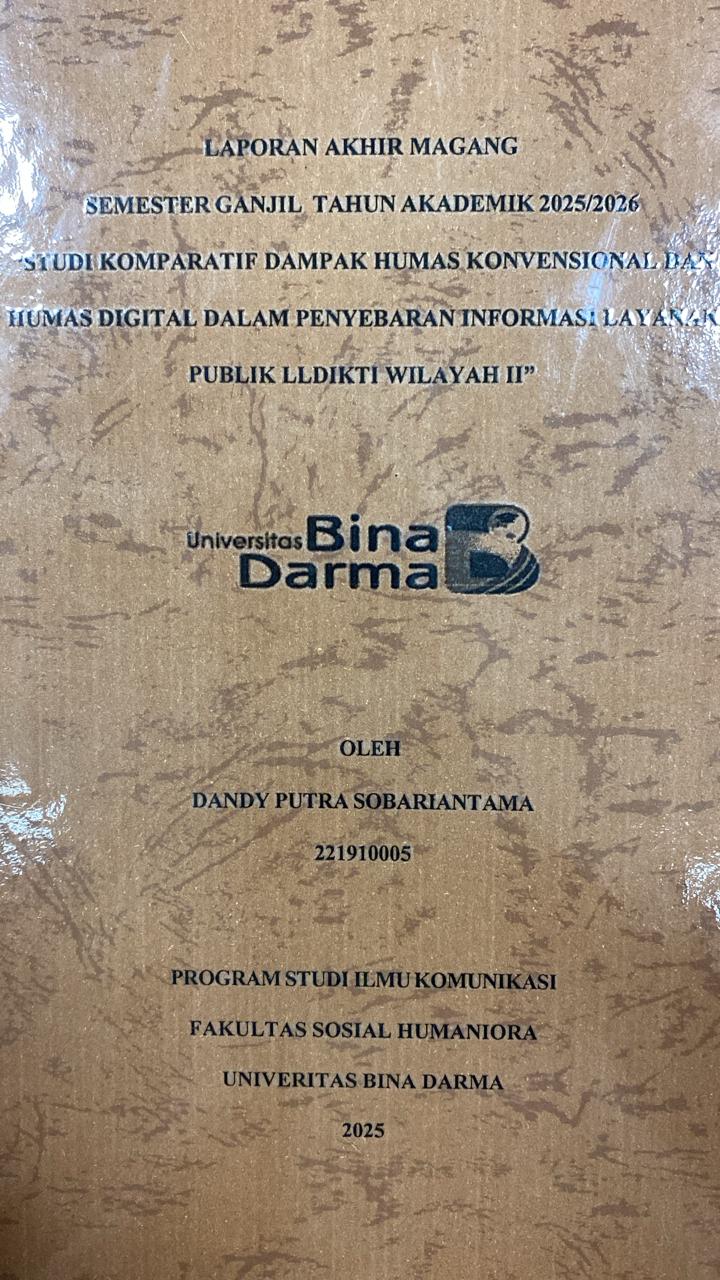 Cover "STUDI KOMPARATIF DAMPAK HUMAS KONVENSIONAL DAN HUMAS DIGITAL DALAM PENYEBARAN INFORMASI LAYANAN PUBLIK LLDIKTI WILAYAH II" / DANDY PUTRA SOBARIAN????