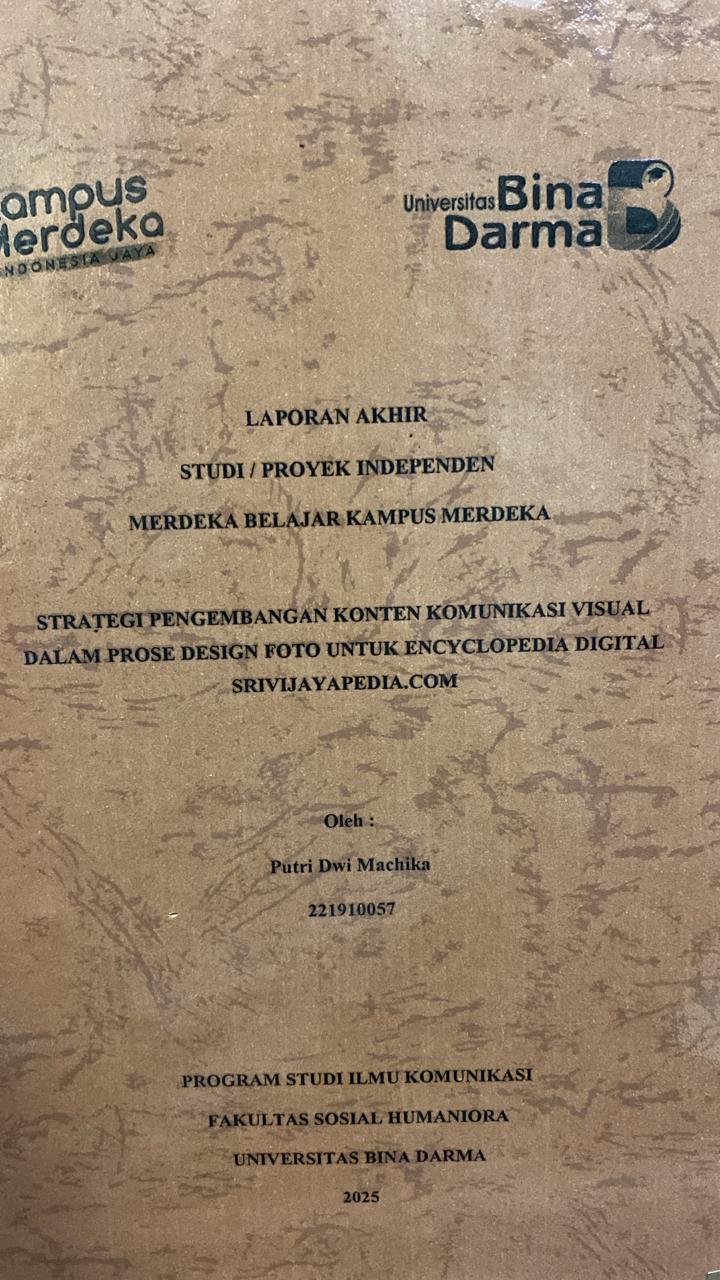 Cover STRATEGI PENGEMBANGAN KONTEN KOMUNIKASI VISUAL DALAM PROSE DESIGN FOTO UNTUK ENCYCLOPEDIA DIGITAL SRIVIJAYAPEDIA.COM / Putri Dwi Machika