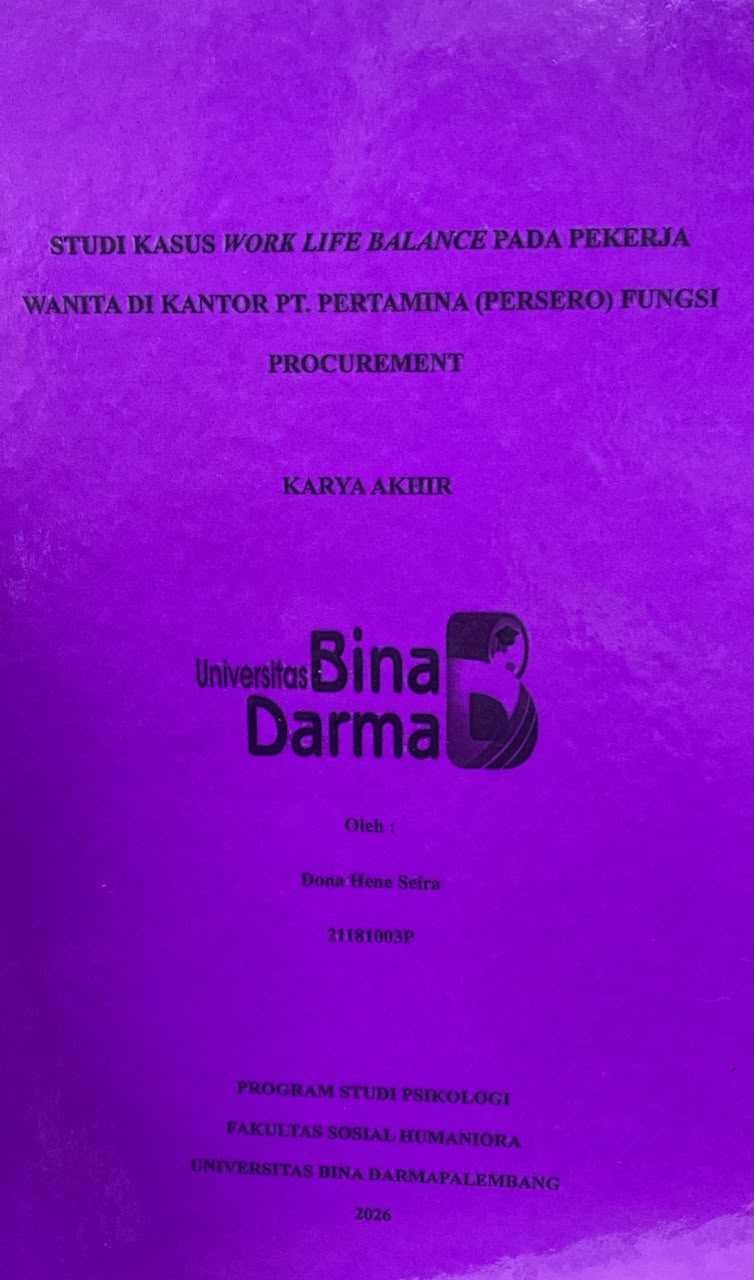 Cover STUDI KASUS WORK LIFE BALANCE PADA PEKERJA WANITA DI KANTOR PT. PERTAMINA (PERSERO) FUNGSI PROCUREMENT / Dona Hene Seira