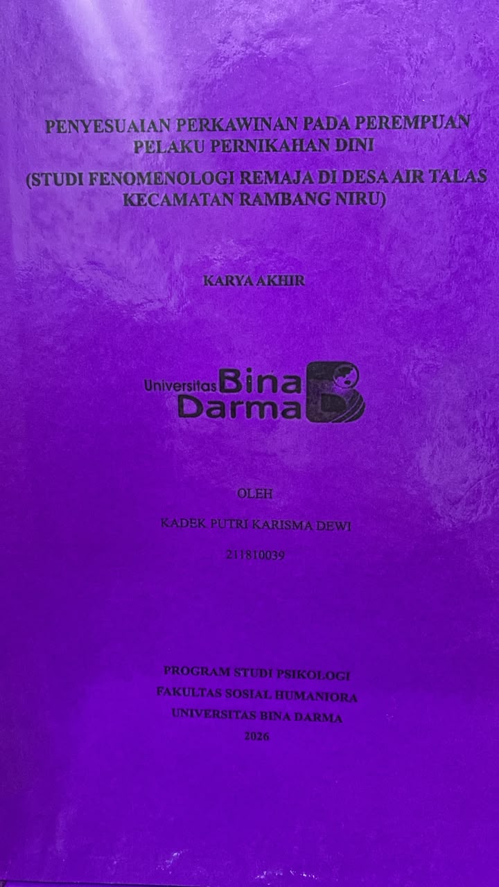 Cover PENYESUAIAN PERKAWINAN PADA PEREMPUAN PELAKU PERNIKAHAN DINI  (STUDI FENOMENOLOGI REMAJA DI DESA AIR TALAS KECAMATAN RAMBANG NIRU) / KADEK PUTRI KARISMA DEWI