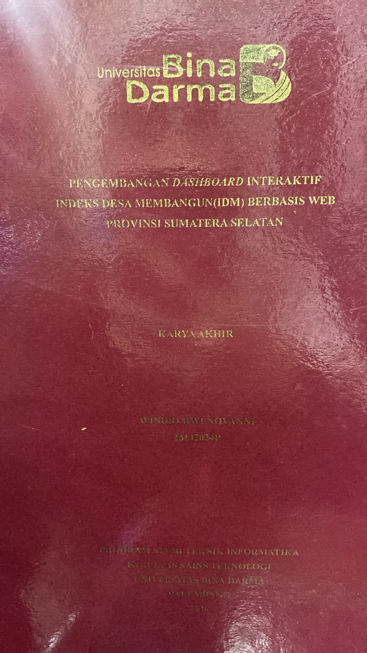 Cover PENGEMBANGAN DASHBOARD INTERAKTIF  INDEKS DESA MEMBANGUN (IDM) BERBASIS WEB  PROVINSI SUMATERA SELATAN / WINDRI DWI NOVANNI