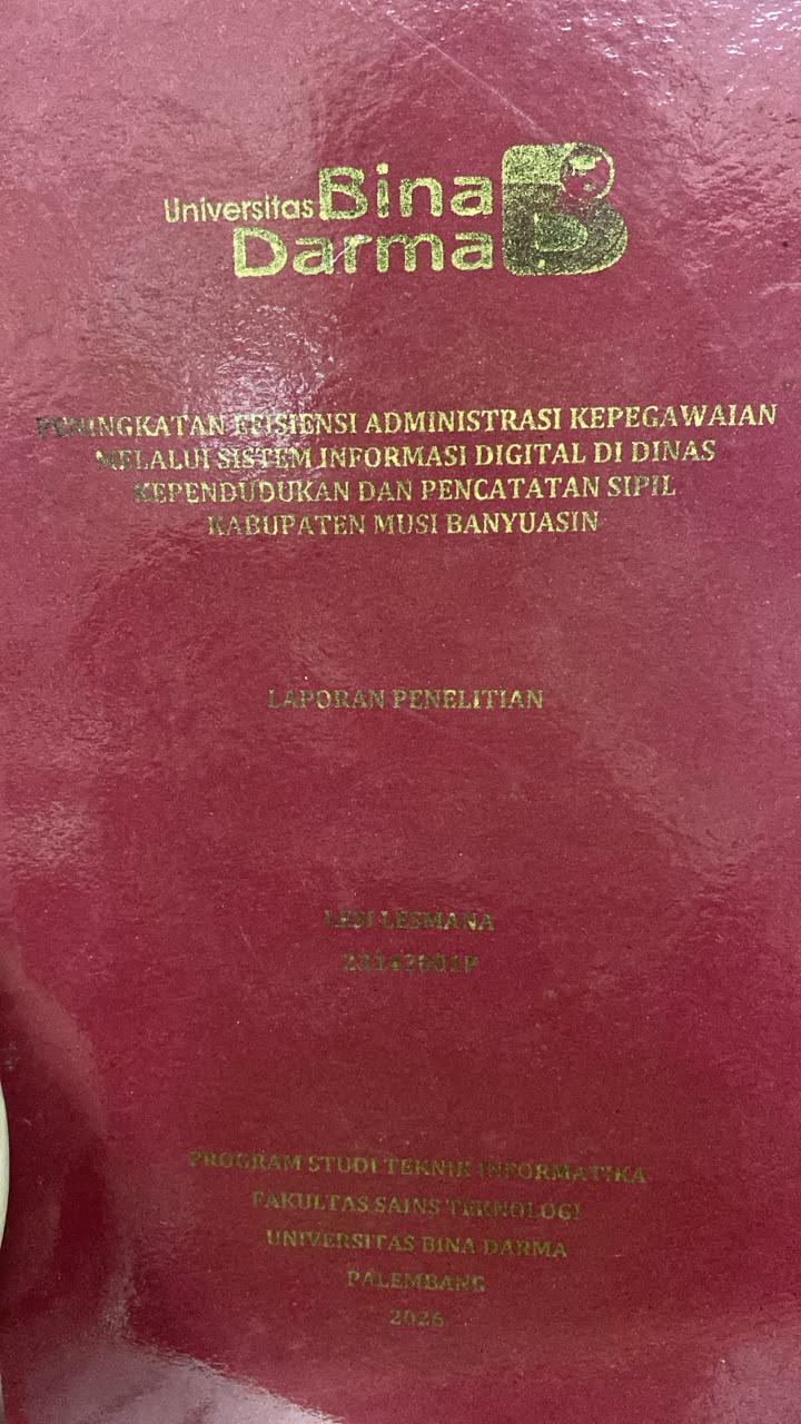Cover SAMNINGKATAN EFISIENSI ADMINISTRASI KEPEGAWAIAN  MELALUI SISTEM INFORMASI DIGITAL DI DINAS  KEPENDUDUKAN DAN PENCATATAN SIPIL  KABUPATEN MUSI BANYUASIN / LESI LESMANA