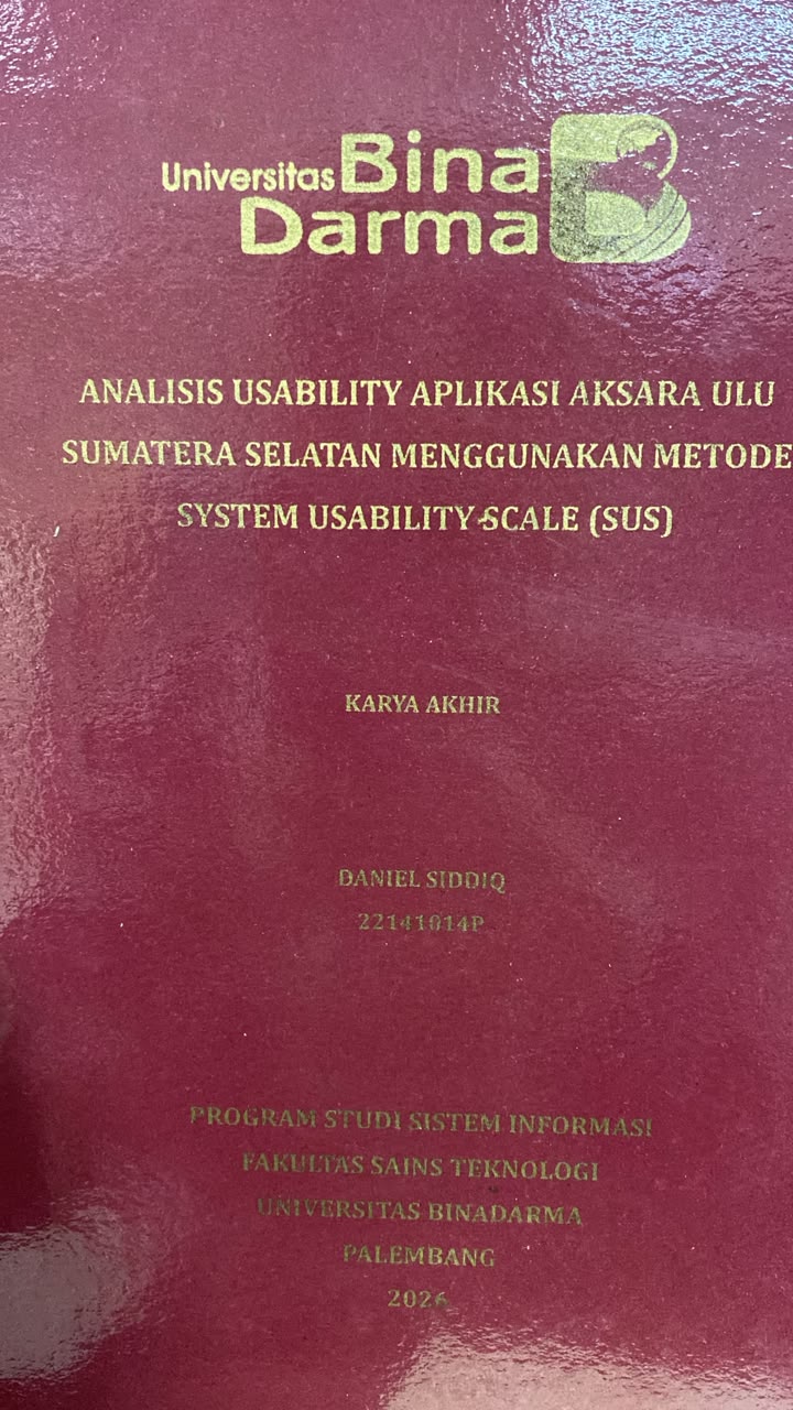 Cover ANALISIS USABILITY APLIKASI AKSARA ULU  SUMATERA SELATAN MENGGUNAKAN METODE  SYSTEM USABILITY SCALE (SUS) / DANIEL SIDDIQ