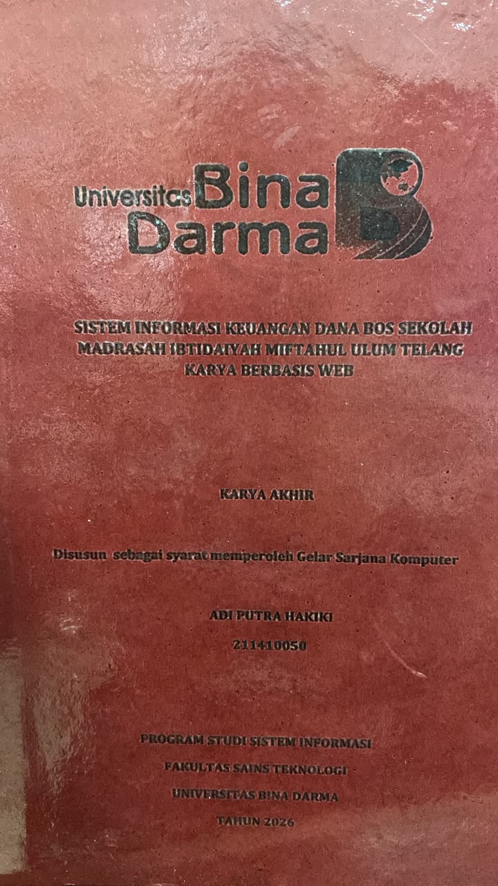 Cover SISTEM INFORMASI KEUANGAN DANA BOS SEKOLAH  MADRASAH IBTIDAIYAH MIFTAHUL ULUM TELANG KARYA BERBASIS WEB / ADI PUTRA HAKIKI