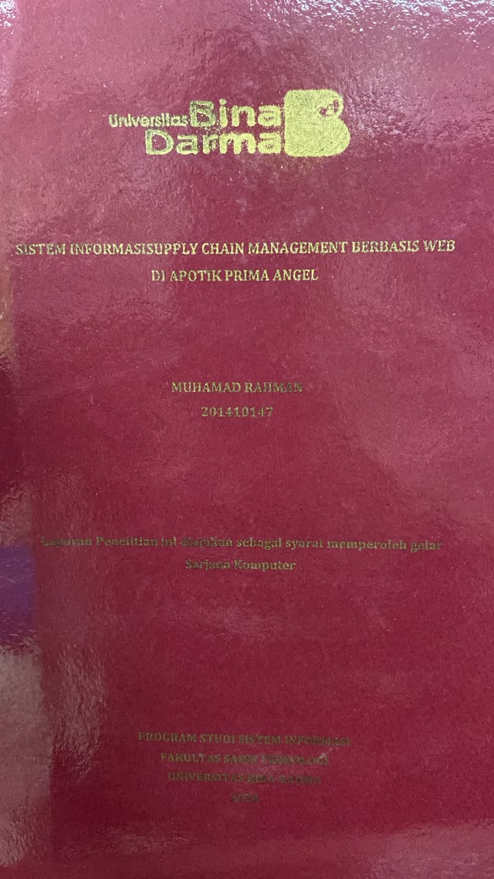 Cover SISTEM INFORMASISUPPLY CHAIN MANAGEMENT BERBASIS WEB DI APOTIK PRIMA ANGEL / MUHAMAD RATISBN