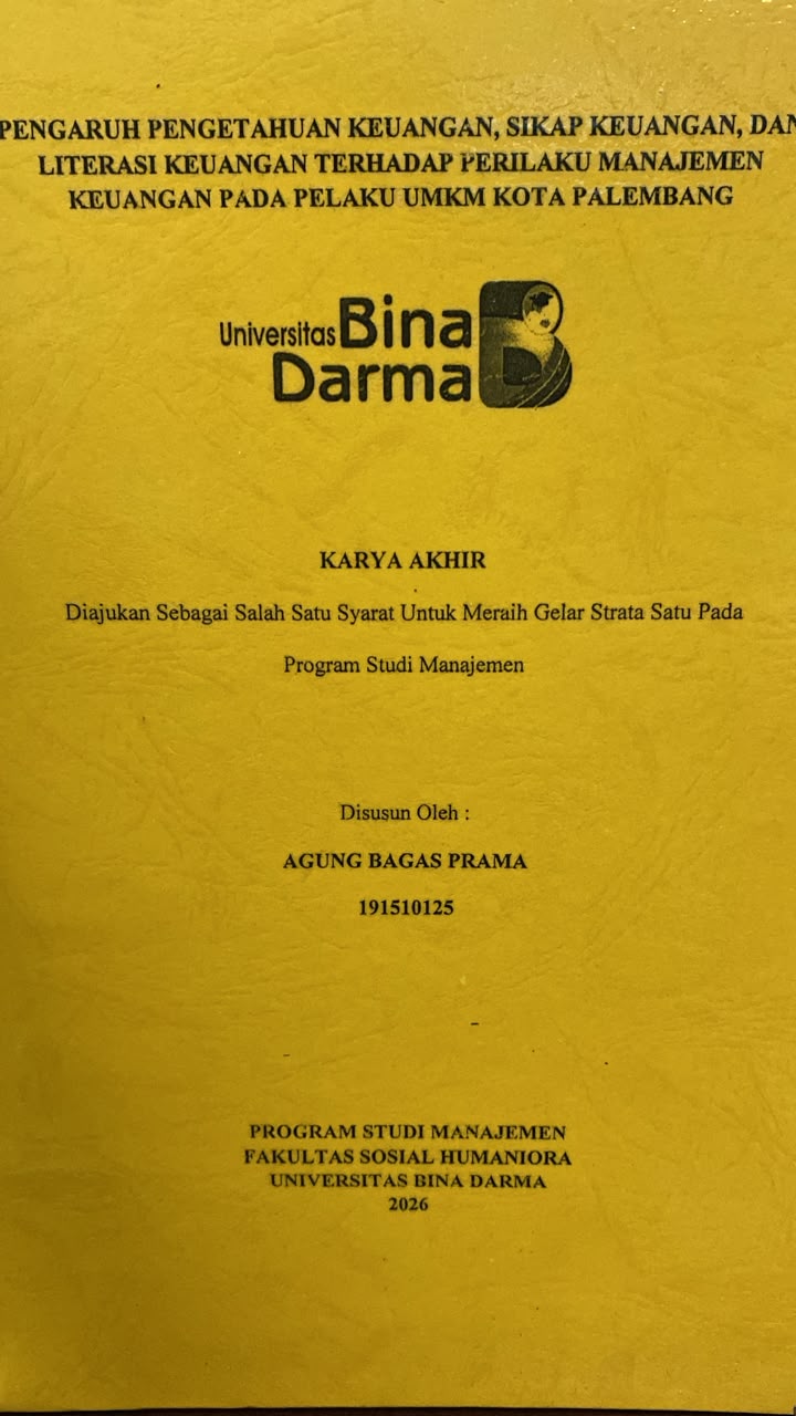 Cover PENGARUH PENGETAHUAN KEUANGAN, SIKAP KEUANGAN, DAN LITERASI KEUANGAN TERHADAP PERILAKU MANAJEMEN KEUANGAN PADA PELAKU UMKM KOTA PALEMBANG / AGUNG BAGAS PRAMA