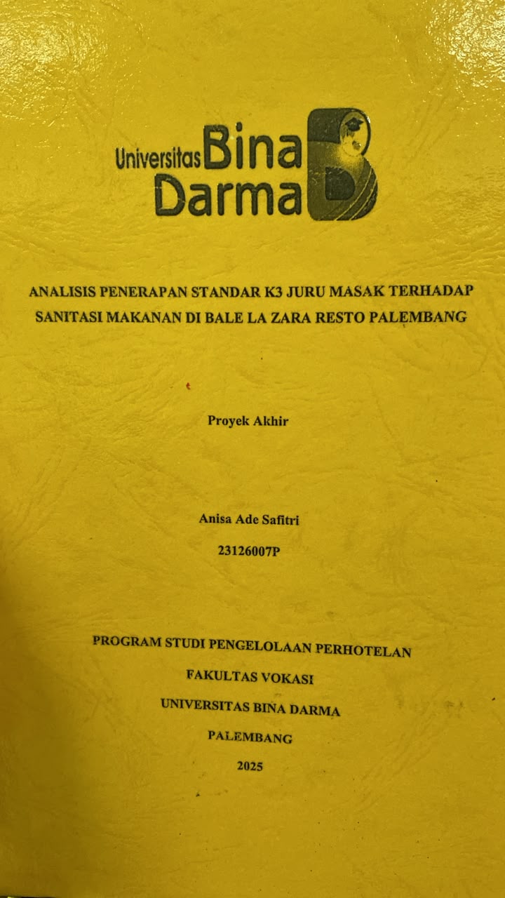 Cover ANALISIS PENERAPAN STANDAR K3 JURU MASAK TERHADAP SANITASI MAKANAN DI BALE LA ZARA RESTO PALEMBANG / Anisa Ade Safitri