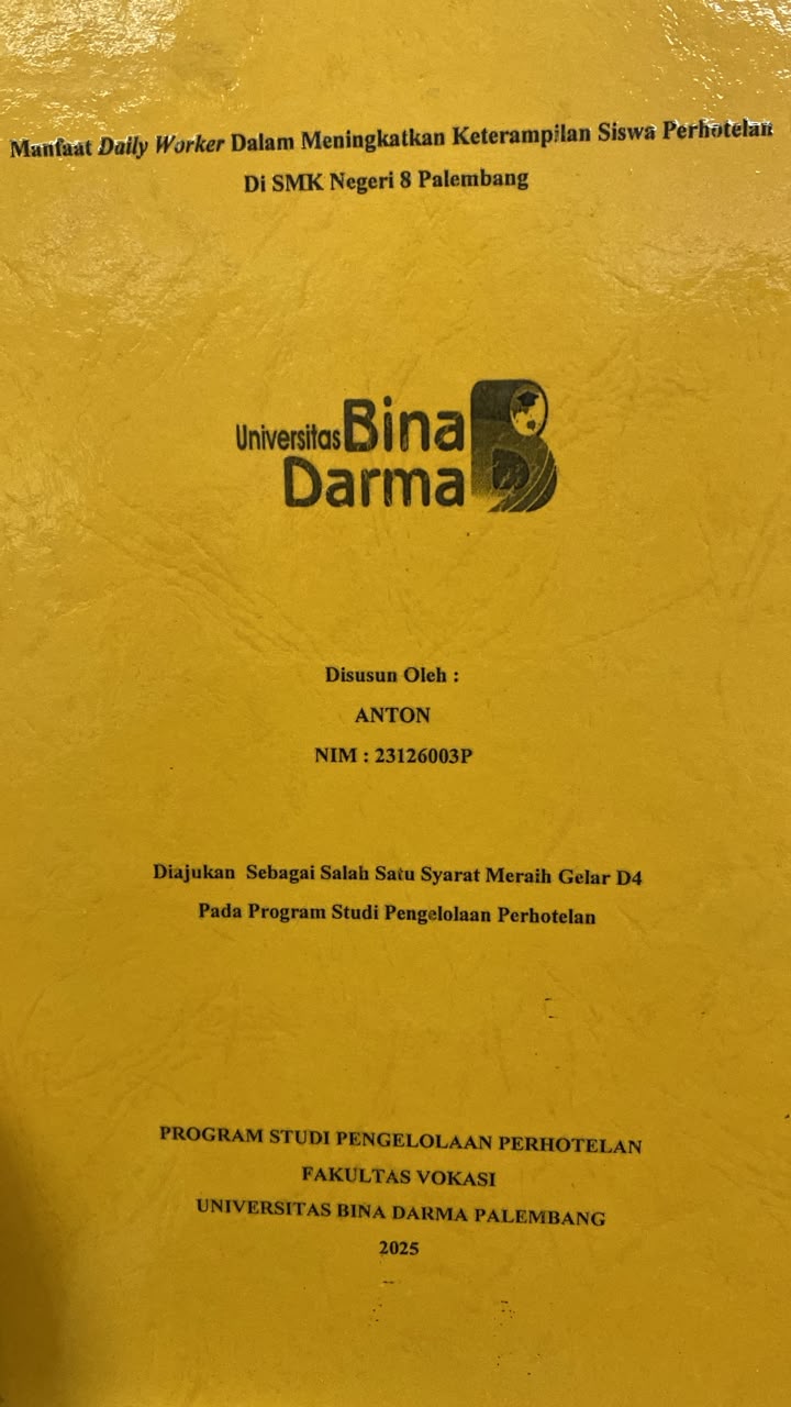 Cover Manfaat Daily Worker Dalam Meningkatkan Keterampilan Siswa Perhotelan  Di SMK Negeri 8 Palembang / ANTON