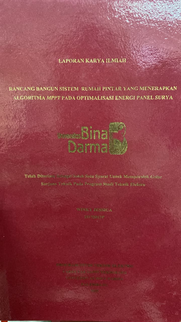 Cover RANCANG BANGUN SISTEM RUMAH PINTAR YANG MENERAPKAN ALGORITMA MPPT PADA OPTIMALISASI ENERGI PANEL SURYA / WINKY JESSICA
