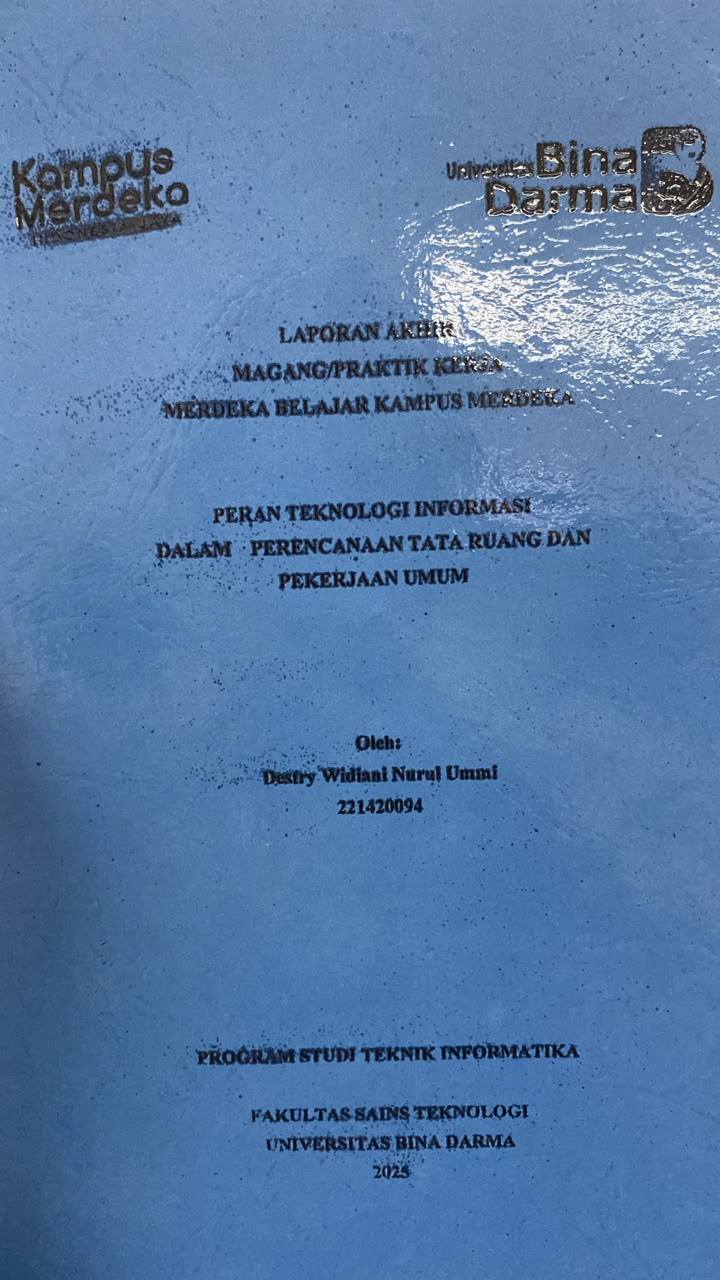 Cover PERAN TEKNOLOGI INFORMASI DALAM PERENCANAAN TATA RUANG DÂN PEKERJAAN UMUM / Destry Widiani Nurul Ummi