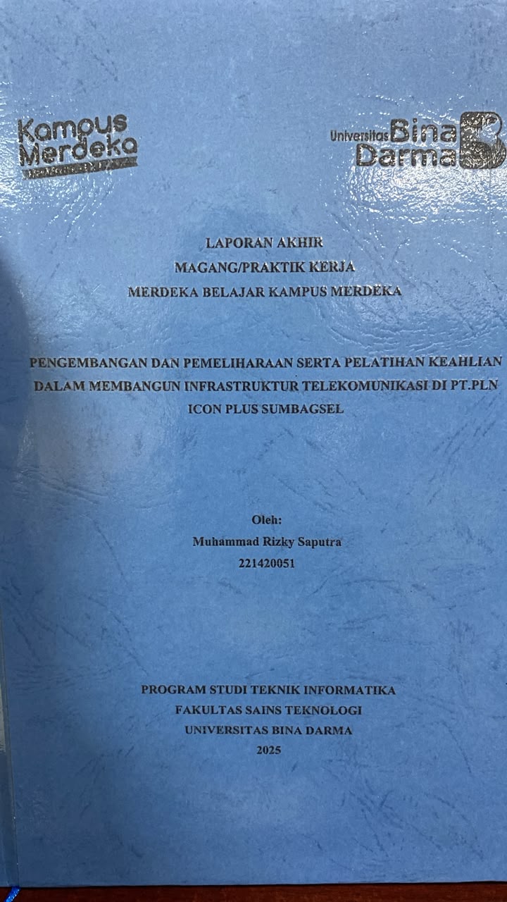 Cover PENGEMBANGAN DAN PEMELIHARAAN SERTA PELATIHAN KEAHLIAN  DALAM MEMBANGUN INFRASTRUKTUR TELEKOMUNIKASI DI PT.PLN  ICON PLUS SUMBAGSEL / Muhammad Rizky Saputra