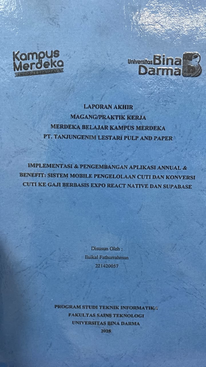 Cover IMPLEMENTASI & PENGEMBANGAN APLIKASI ANNUAL & BENEFIT: SISTEM MOBILE PENGELOLAAN CUTI DAN KONVERSI CUTI KE GAJI BERBASIS EXPO REACT NATIVE DAN SUPABASE / Ilaikal Fathurrahman
