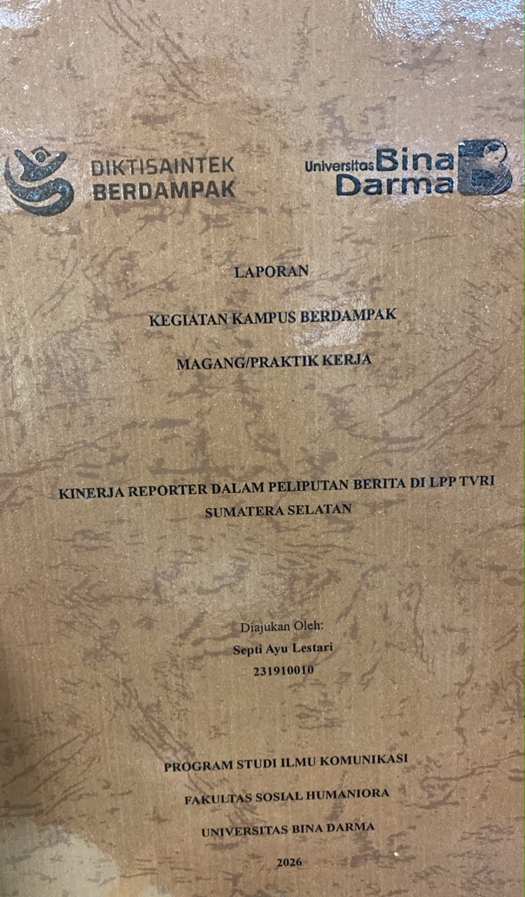 Cover KINERJA REPORTER DALAM PELIPUTAN BERITA DI LPP TVRI SUMATERA SELATAN / Septi Ayu Lestari